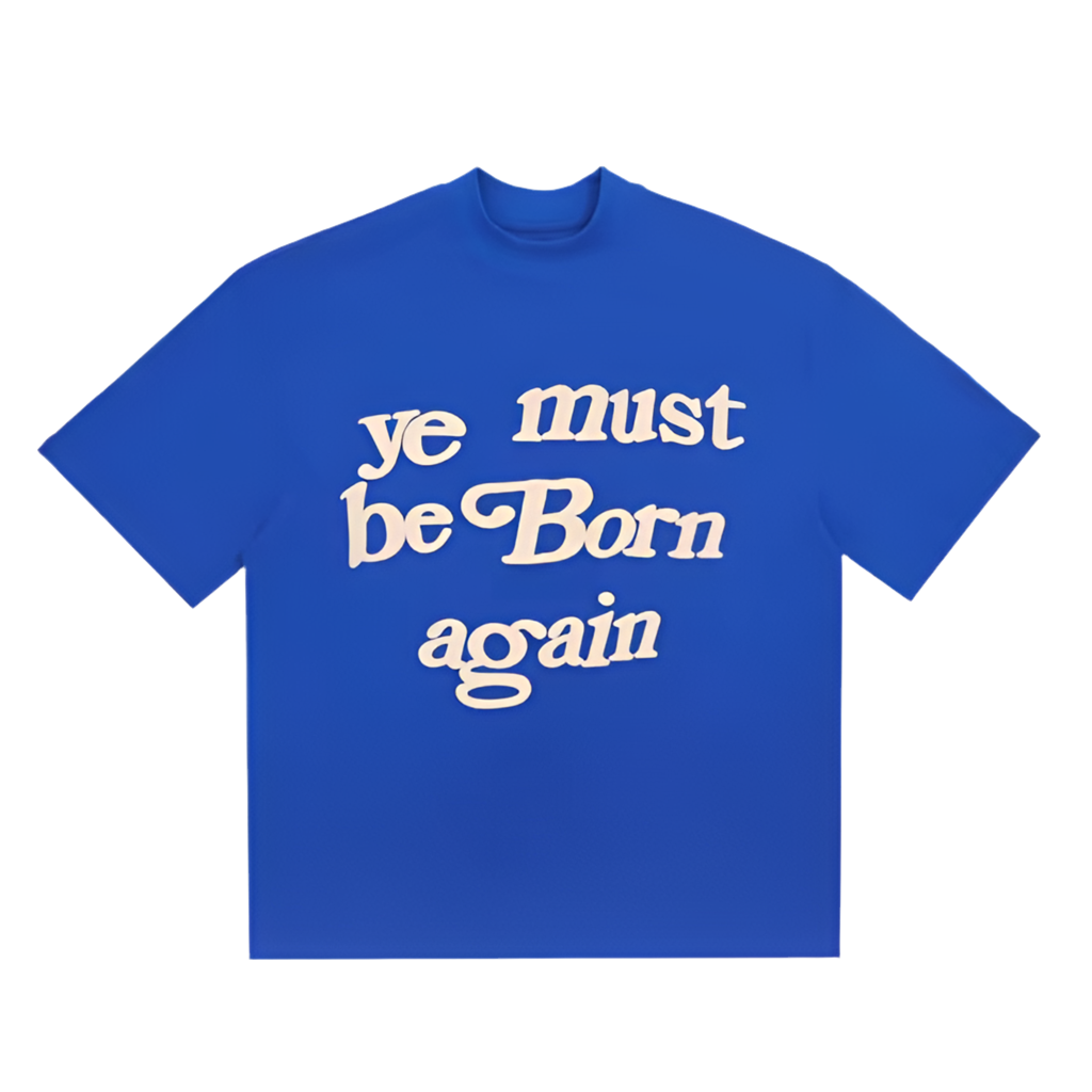 You must be born again t shirt