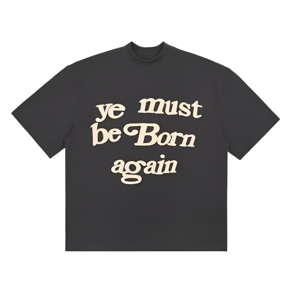 You must be born again t shirt