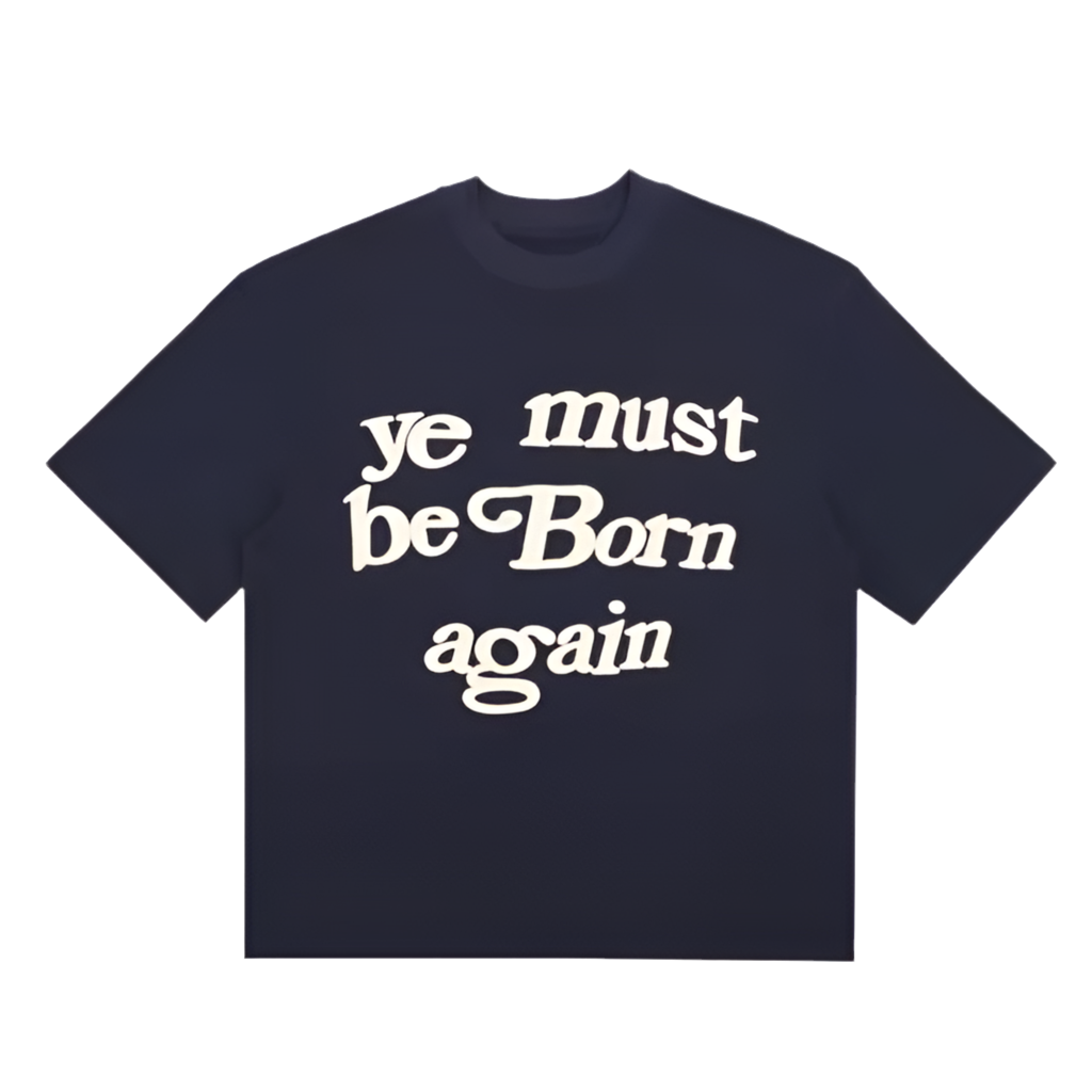 You must be born again t shirt